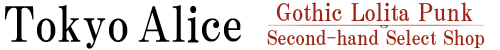 高価買取ならTokyo Alice - ゴシック&ロリータ・パンク・デザイナーズブランド買取・販売